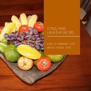 tips for long and healthy life